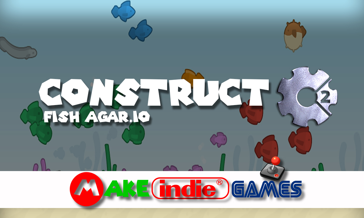 Construct 2 - Crie o Game Fish Agar.IO - Parte 3 - Make Indie Games