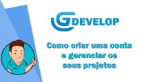 GDevelop - Como criar uma conta e gerenciar os seus projetos