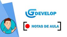 GDEVELOP - Notas de Aula