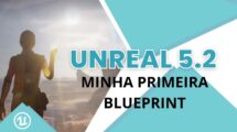 Blueprints na Unreal Engine: A Revolução da Programação Visual para Jogos