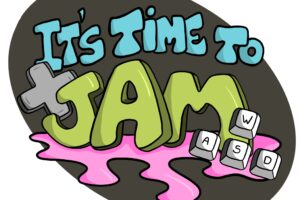 It's time to Jam - A Game Jam